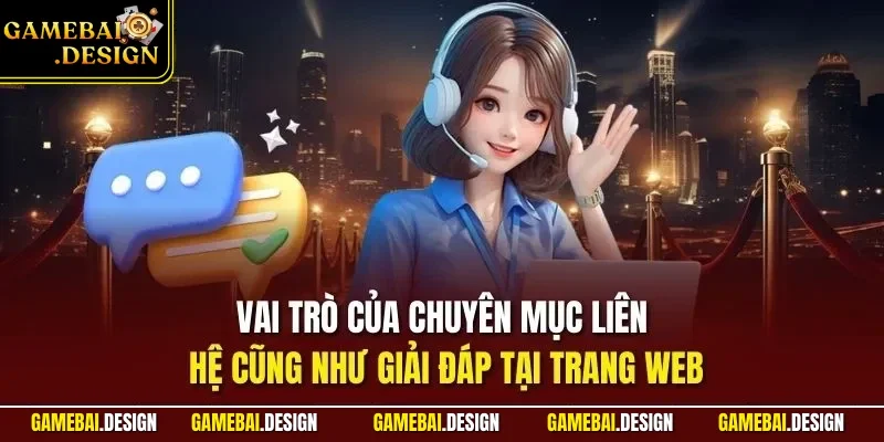 Vai trò của chuyên mục liên hệ cũng như giải đáp tại trang web